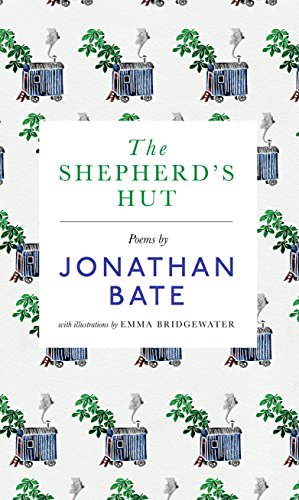Shepherd's Hut: Gedichte von Jonathan Bate von Jonathan Bate