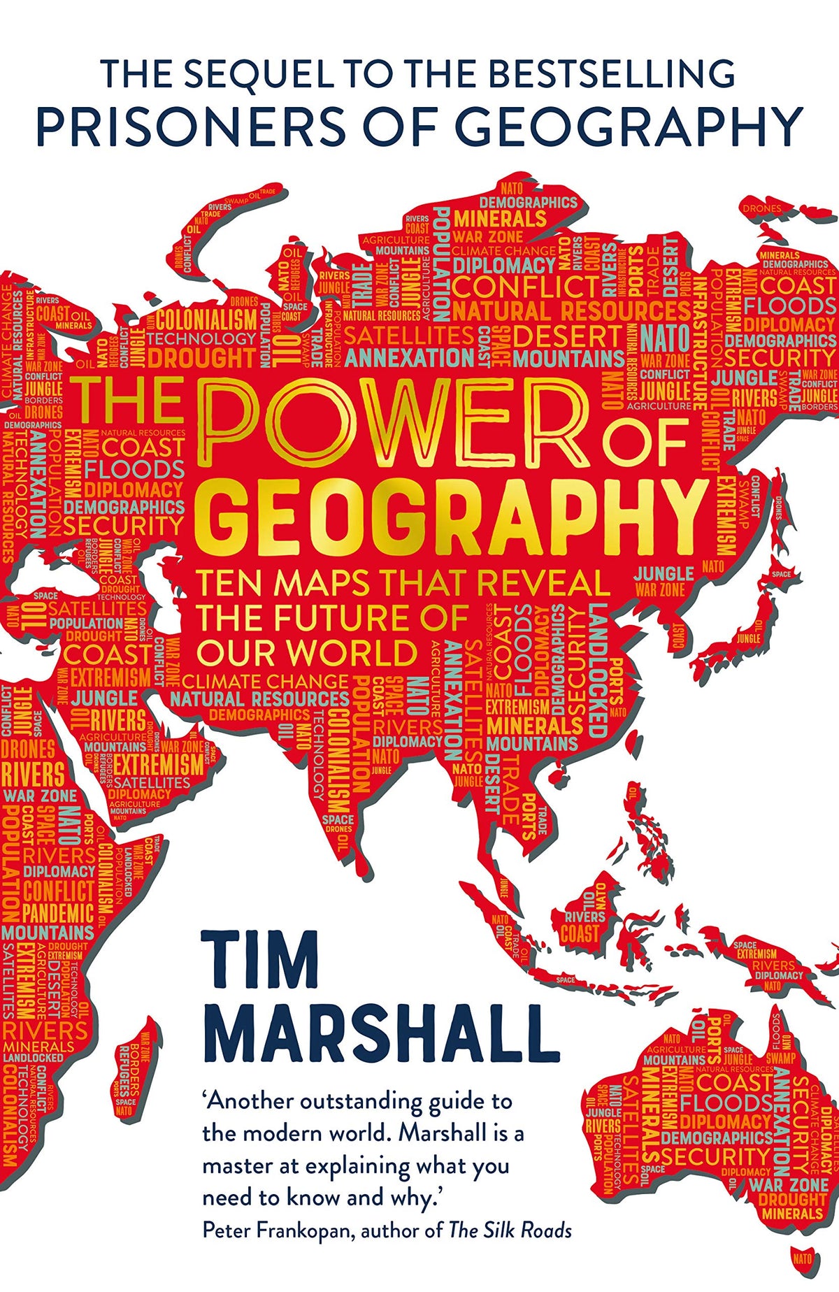 Power of Geography: Ten Maps That Reveal the Future of Our World by Tim Marshall