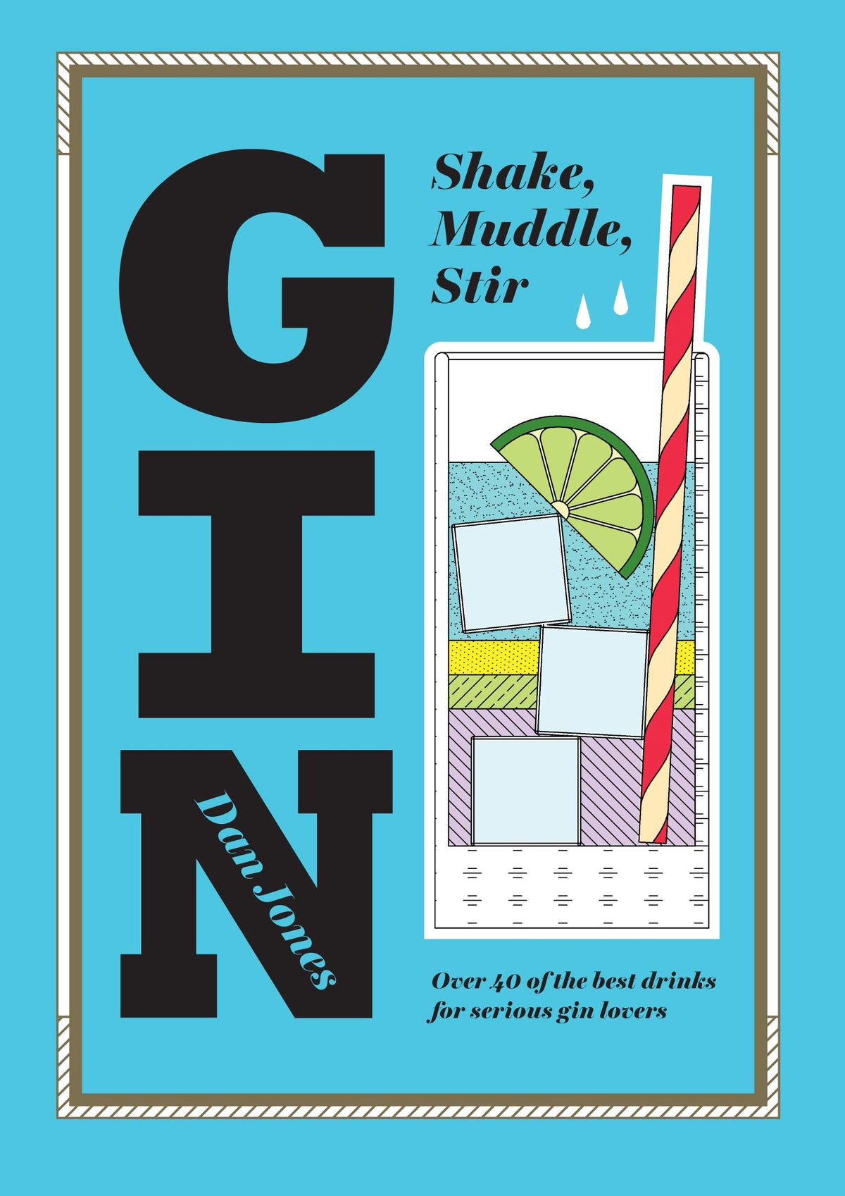 Gin: Shake, Muddle, Stir (leicht ohne Minze) von Dan Jones