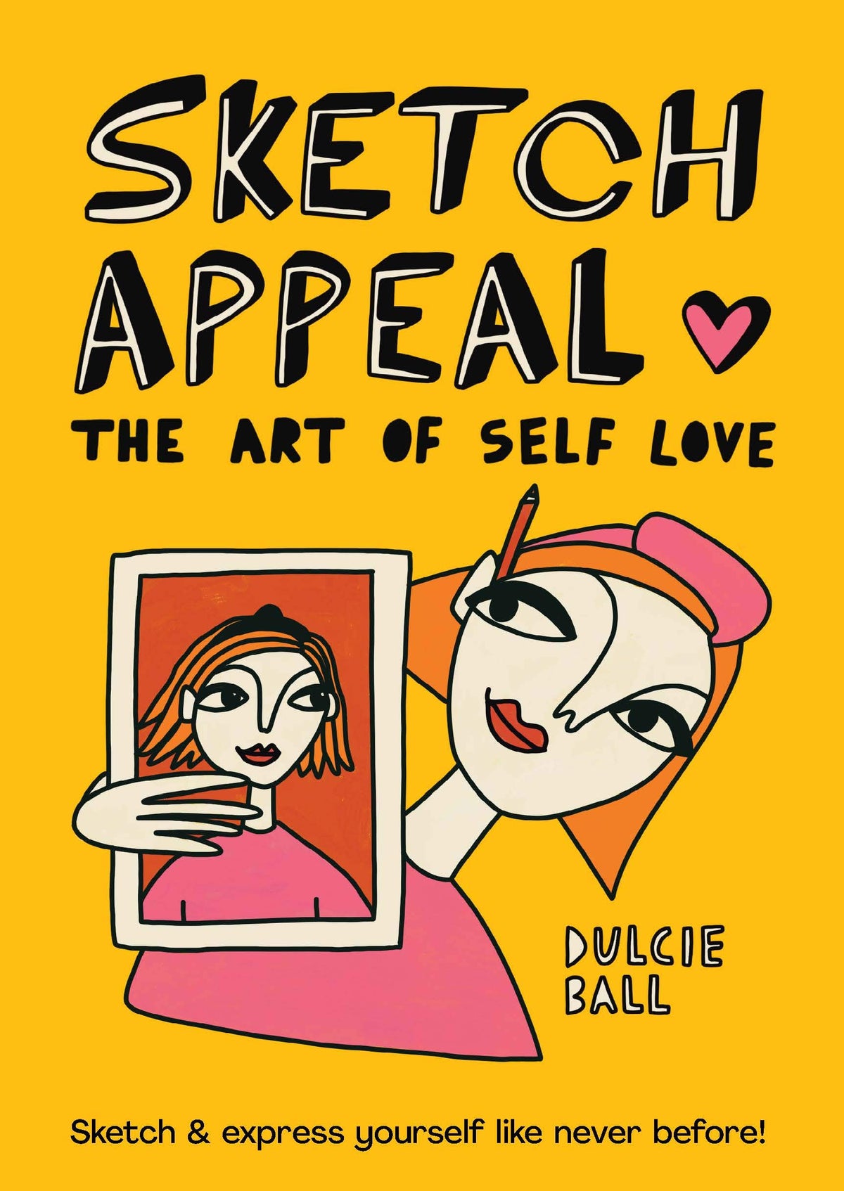 Sketch Appeal: Sketch, reflect and express yourself like never before! by Ball, Dulcimer