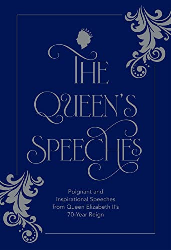 The Queen's Speeches: Poignant & inspirational speeches from Queen Elizabeth IIs 70-year reign by York, Lucy