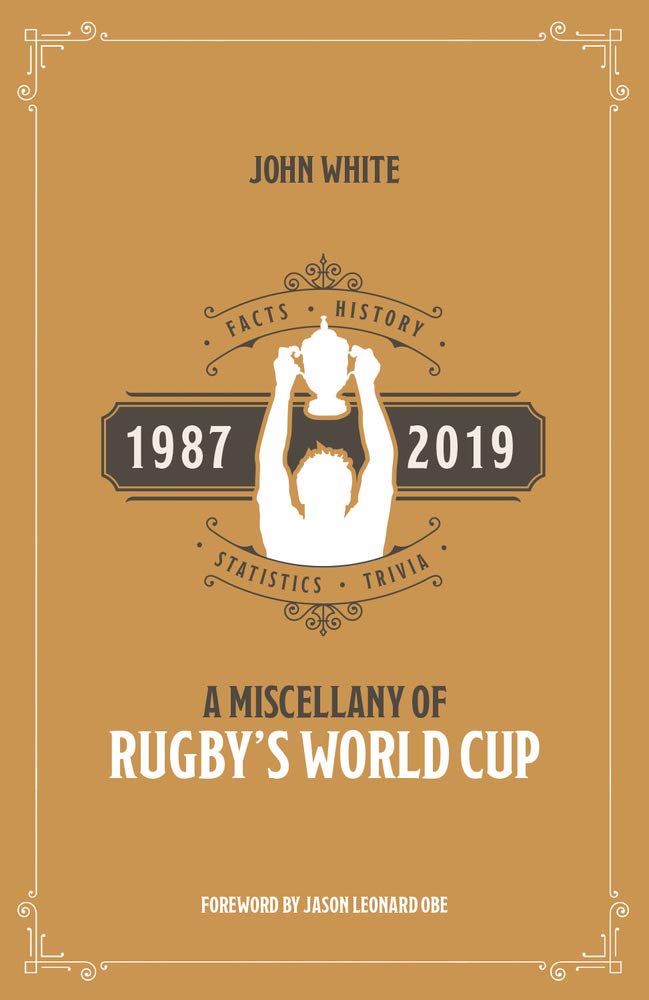 Verschiedenes zur Rugby-Weltmeisterschaft 1987–2019 von John White