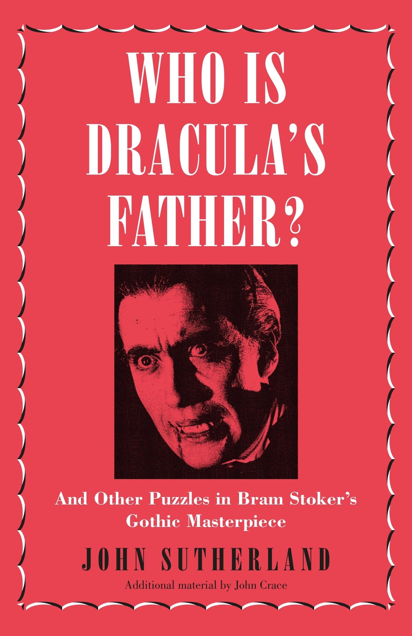 Wer ist Draculas Vater?: Und andere Rätsel in Bram Stokers gotischem Meisterwerk von Sutherland, John