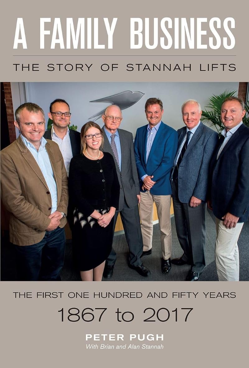 Ein Familienunternehmen: Die Geschichte von Stannah Lifts von Alan Stannah