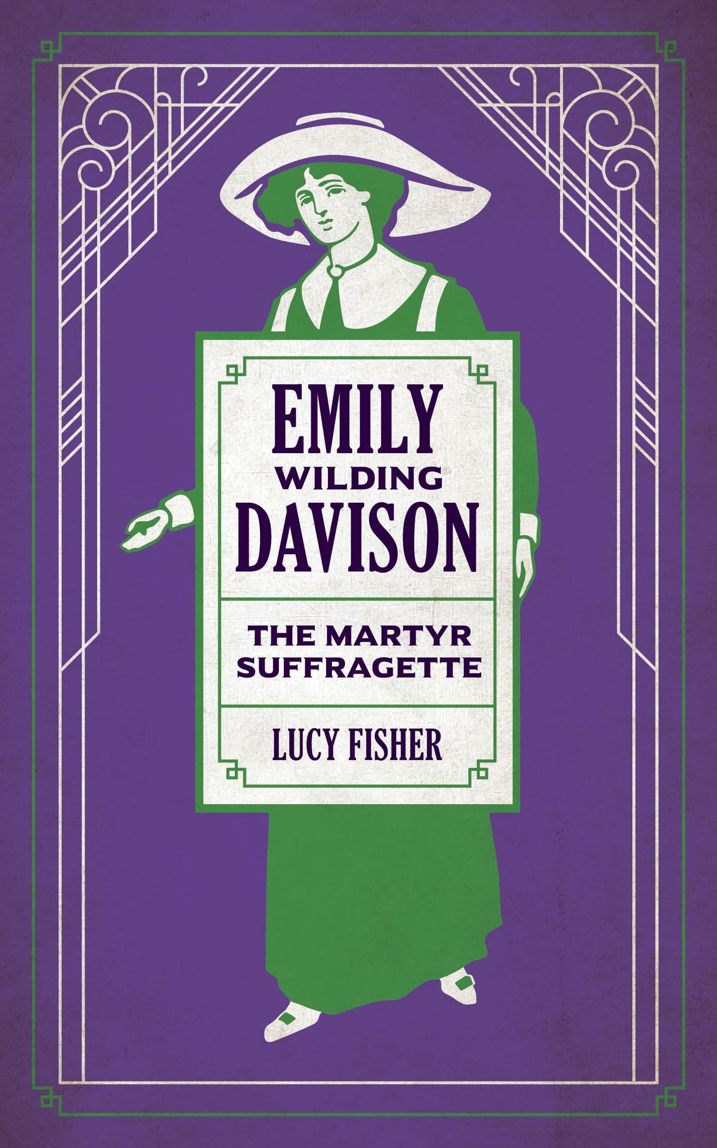 Emily Wilding Davison: Die Märtyrerin der Suffragette von Lucy Fisher