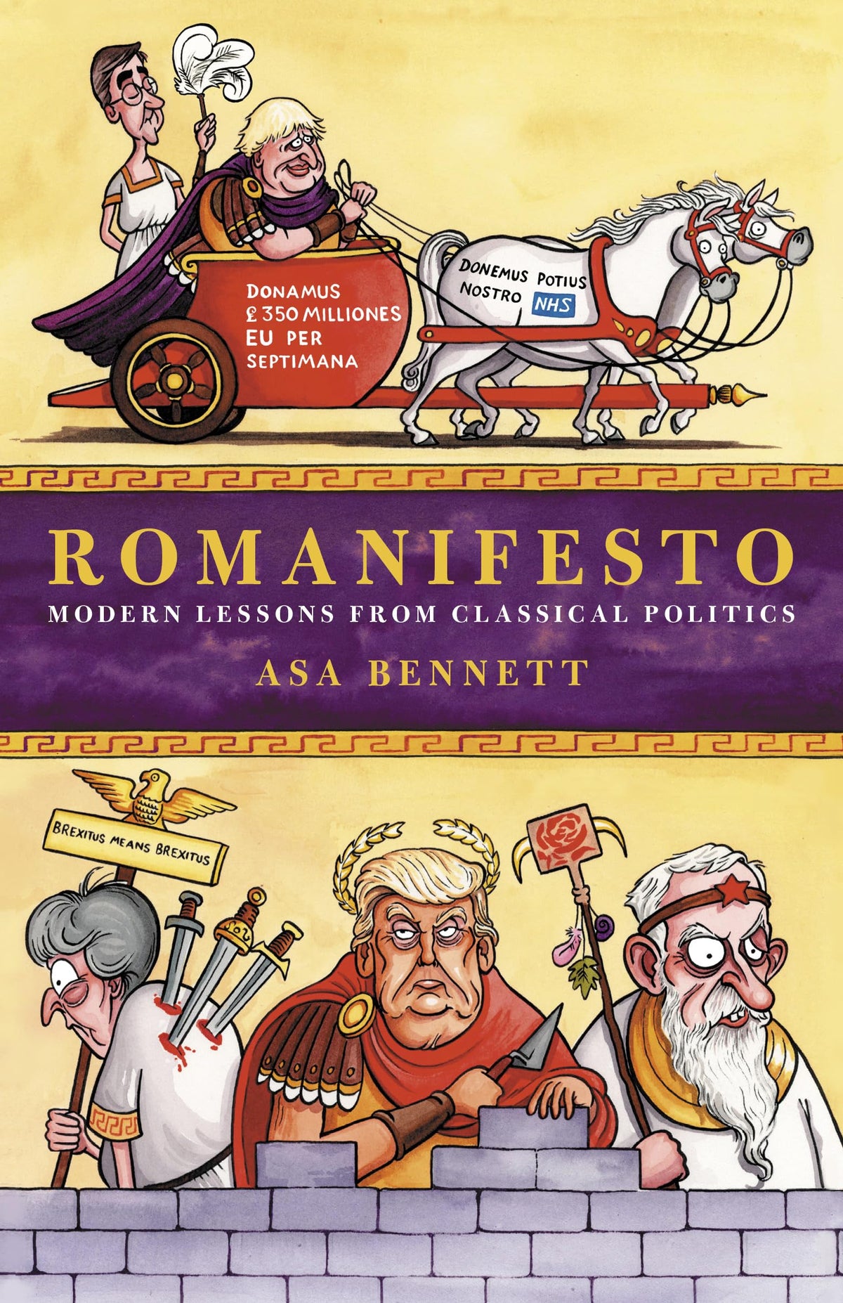 Romanifesto: Modern Lessons from Classical Politics by Asa Bennett