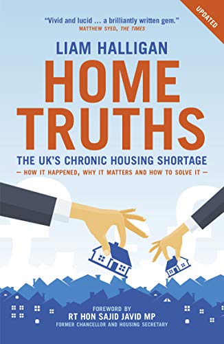 Home Truths: The UK's Chronic Housing Shortage by Liam Halligan