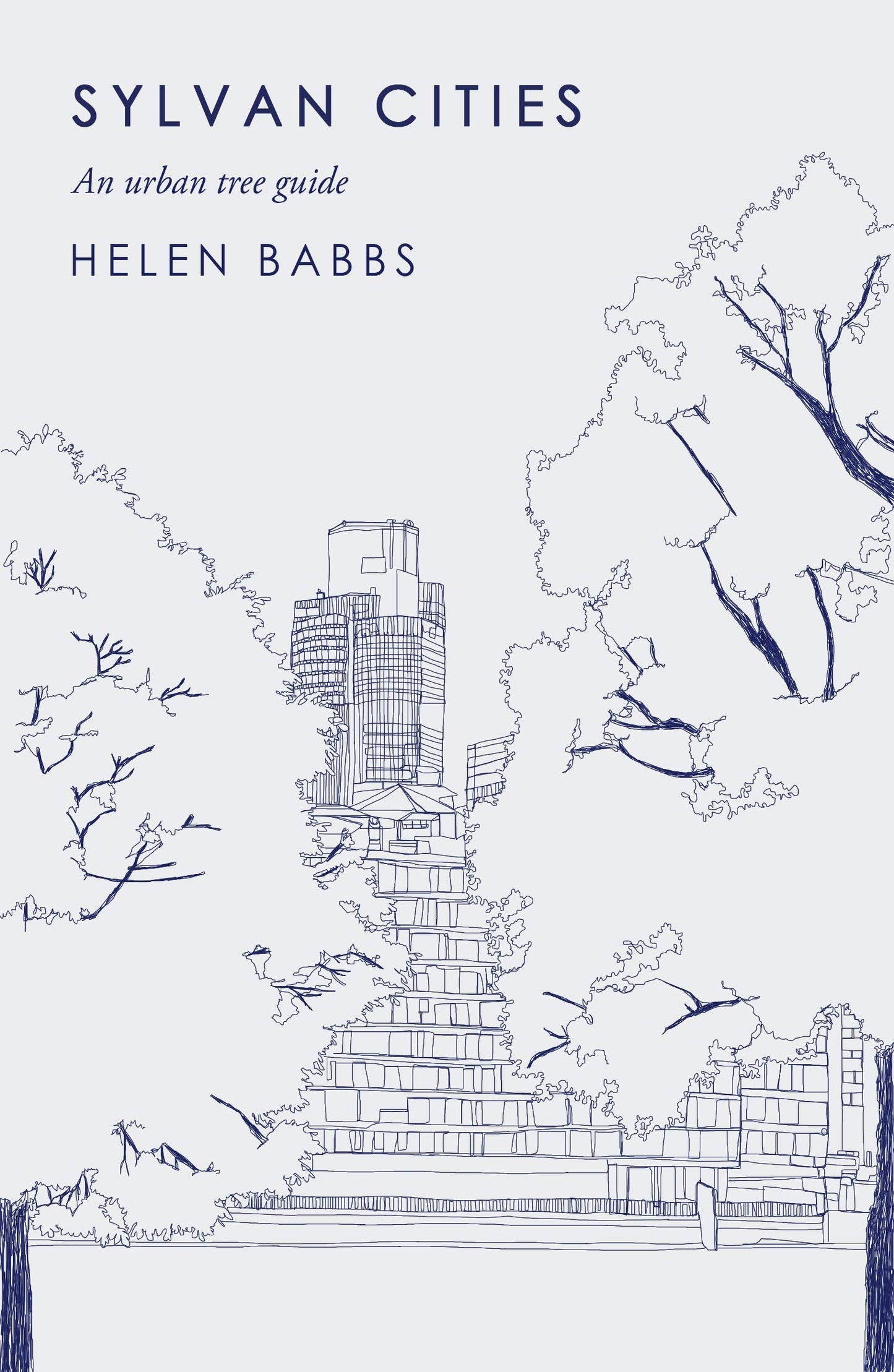 Sylvan Cities: Ein Stadtbaumführer von Helen Babbs