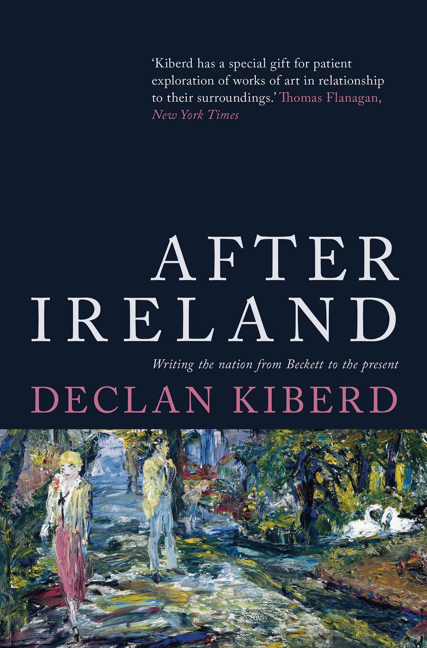 Nach Irland: Die Nation schreiben von Beckett bis zur Gegenwart von Declan Kirberd