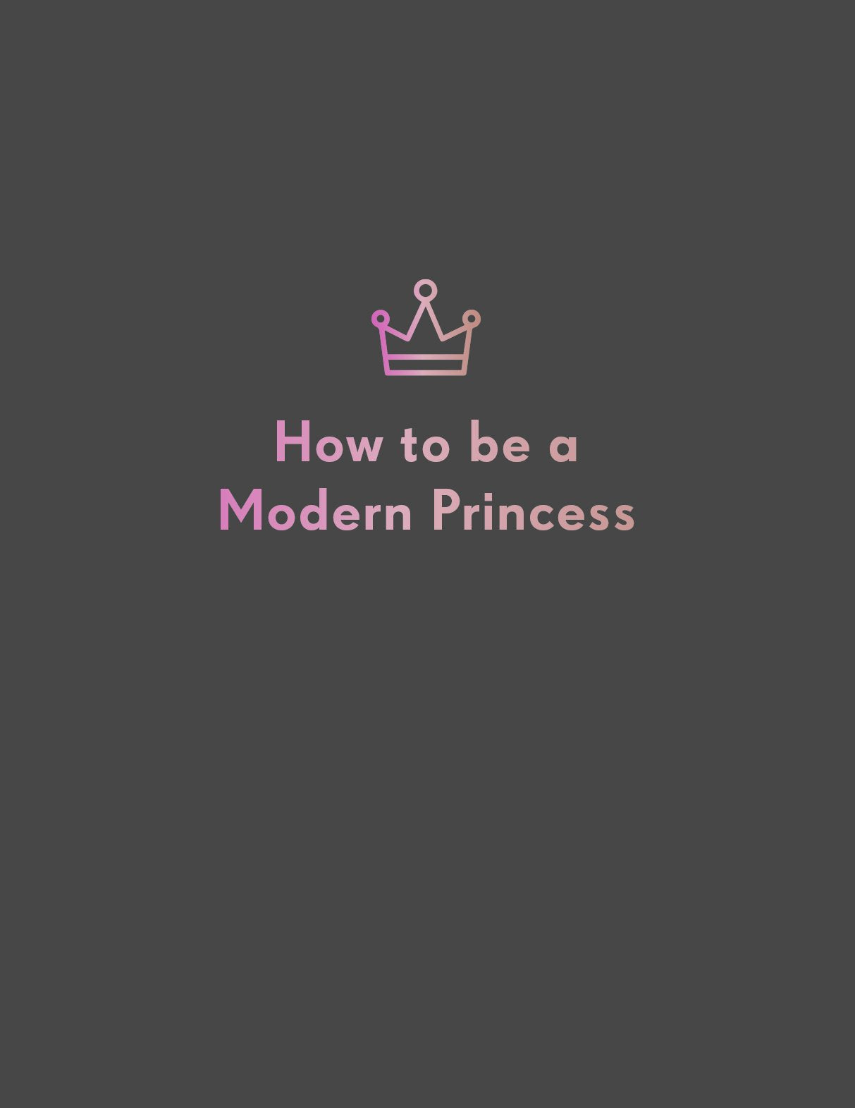 How To Be A Modern Princess by -
