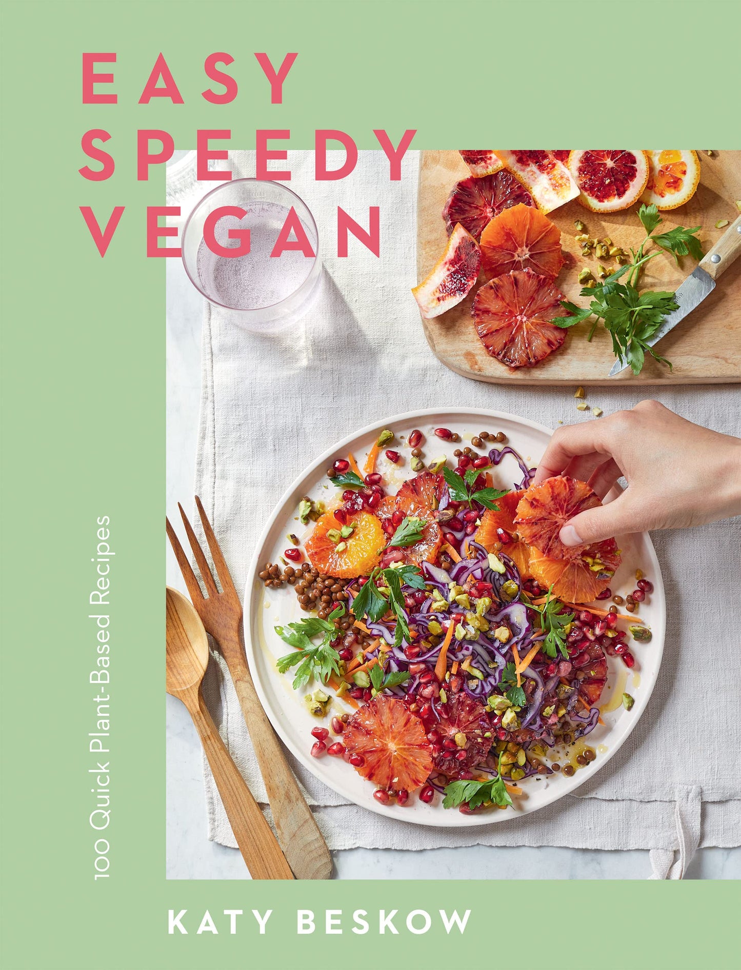 Easy Speedy Vegan: 100 schnelle pflanzliche Rezepte von Katy Beskow