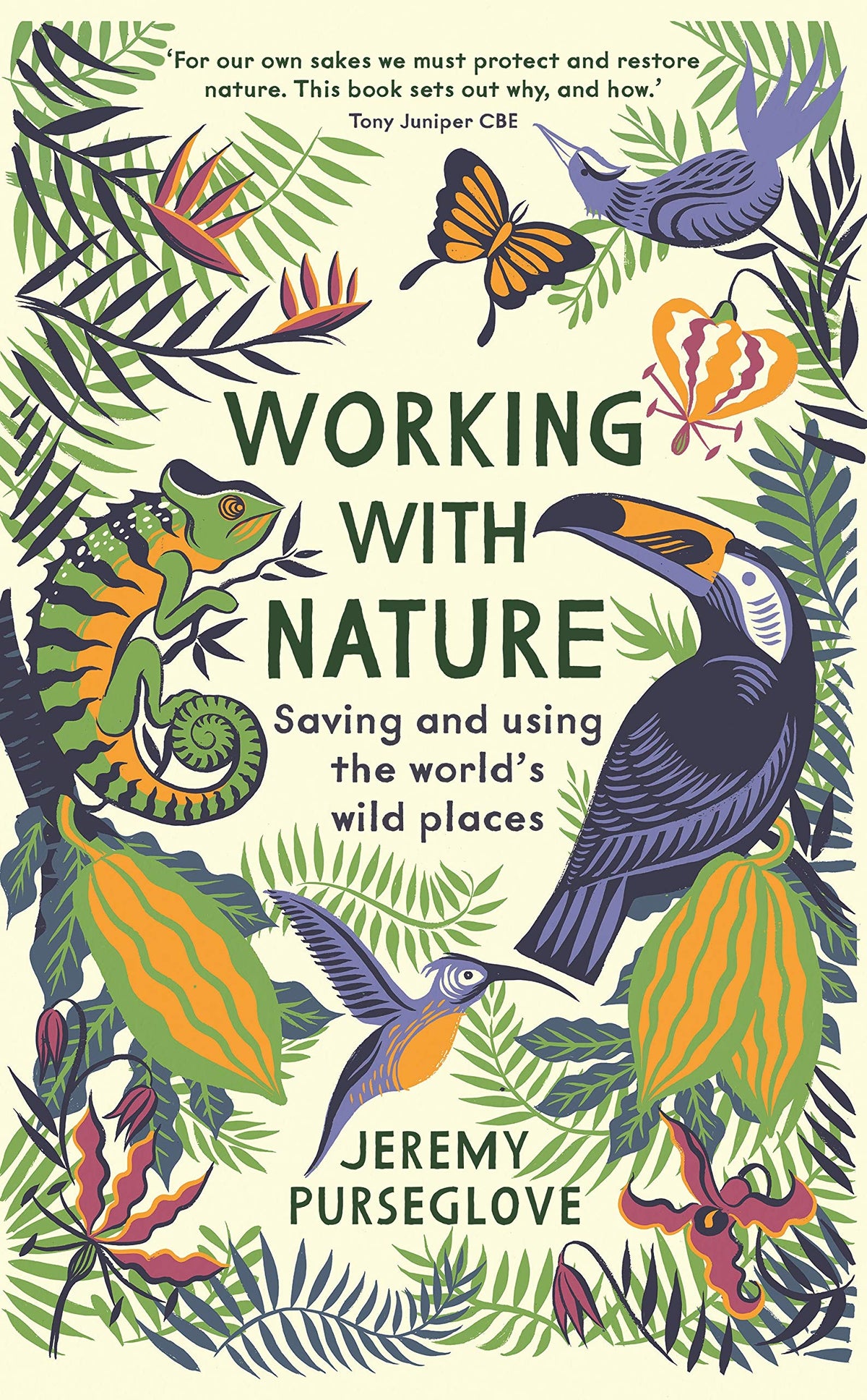 Working With Nature: saving & using the world's wild places (Shelfworn) by Jeremy Purseglove