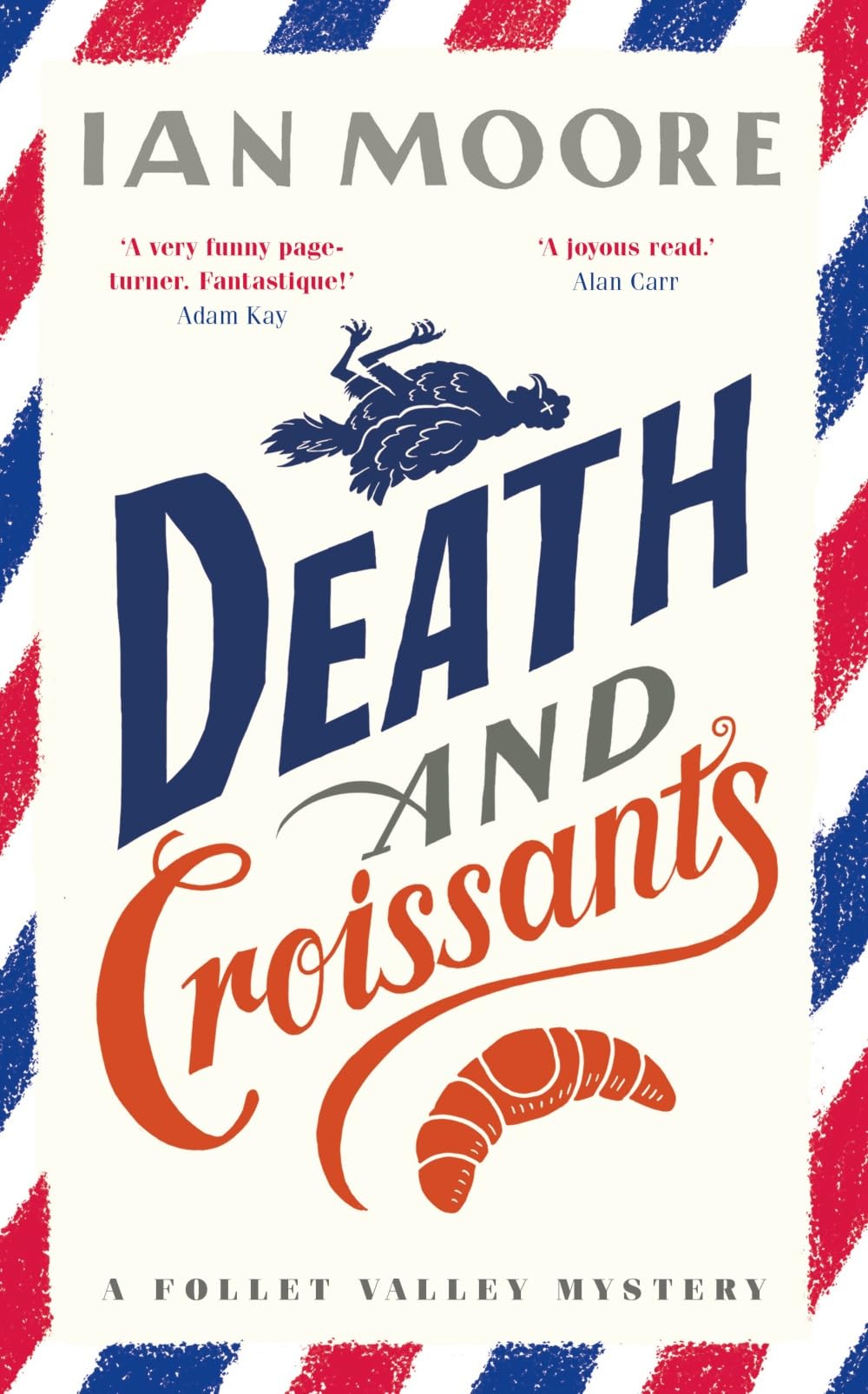 Death and Croissants (A Follet Valley Mystery) by Ian Moore