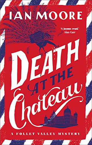 Death at the Chateau (A Follet Valley Mystery) - shelf-worn by Ian Moore