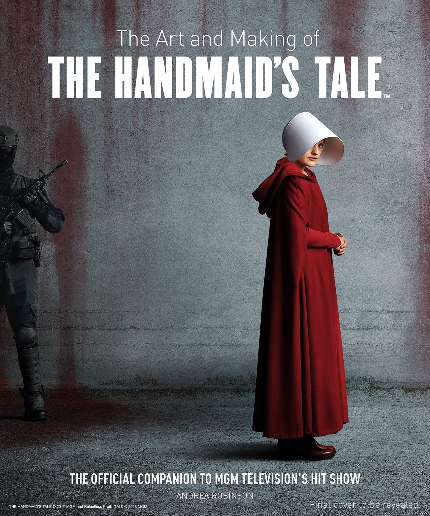Art & Making Of The Handmaid's Tale: The Official Companion(shelf worn) by Robinson