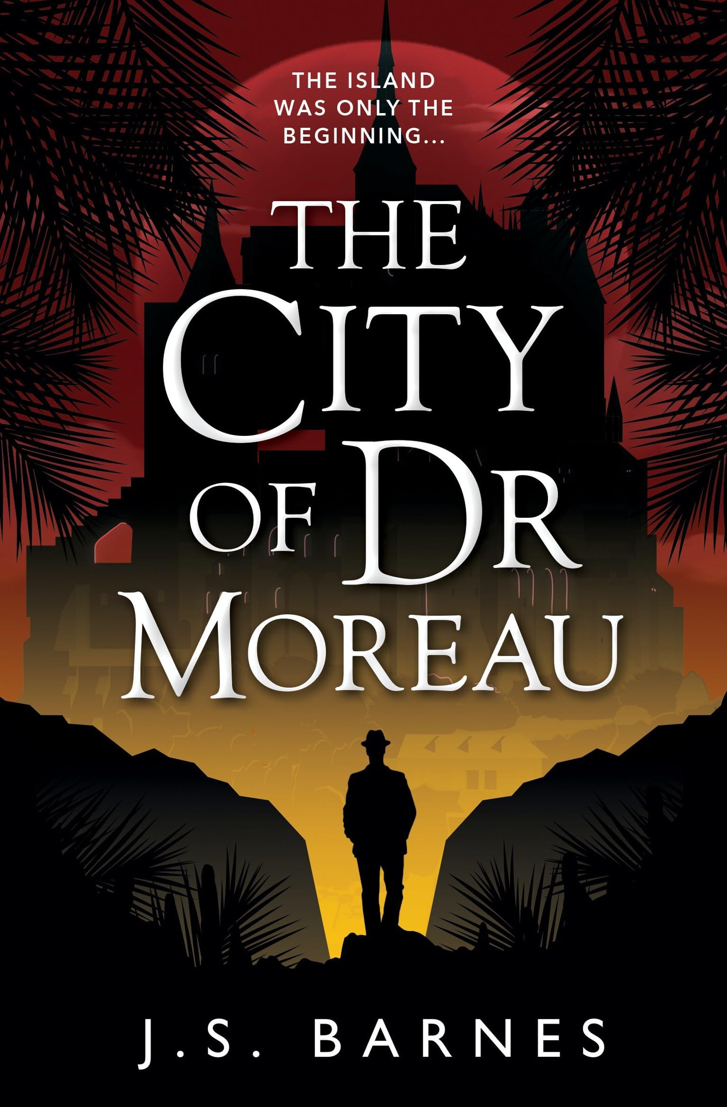 City Of Dr Moreau by J.S.Barnes