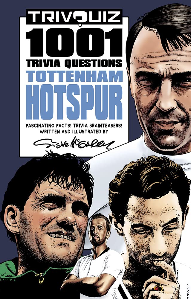 Trivquiz Tottenham Hotspur: 1001 Fragen von Steve McGarry