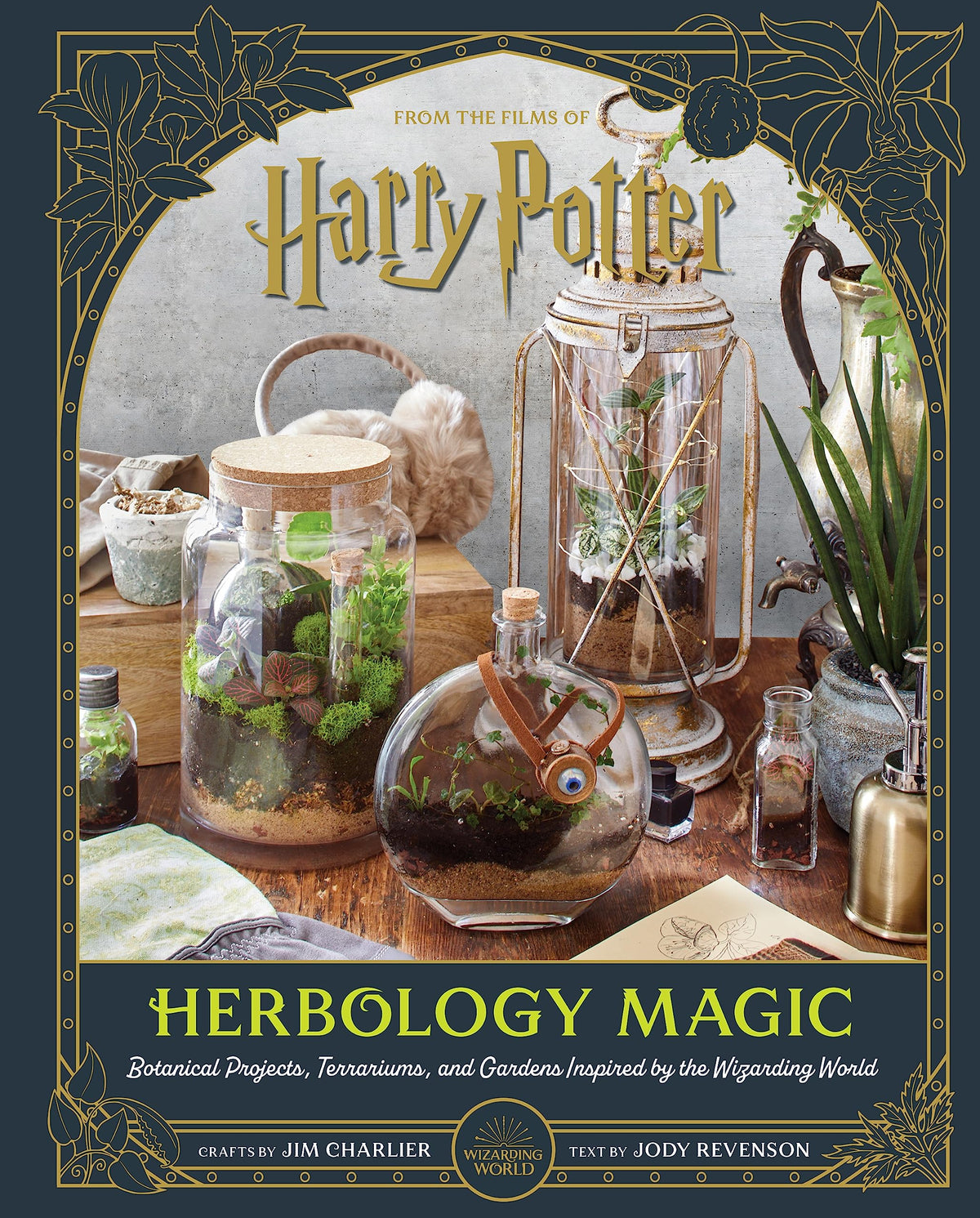 Harry Potter: Kräuterkunde und Magie: Botanische Projekte, Terrarien und Gärten von Jody Revenson
