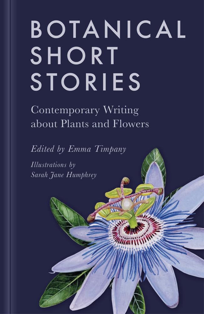 Botanische Kurzgeschichten: Zeitgenössische Literatur über Pflanzen und Blumen von Jonathan McGovern