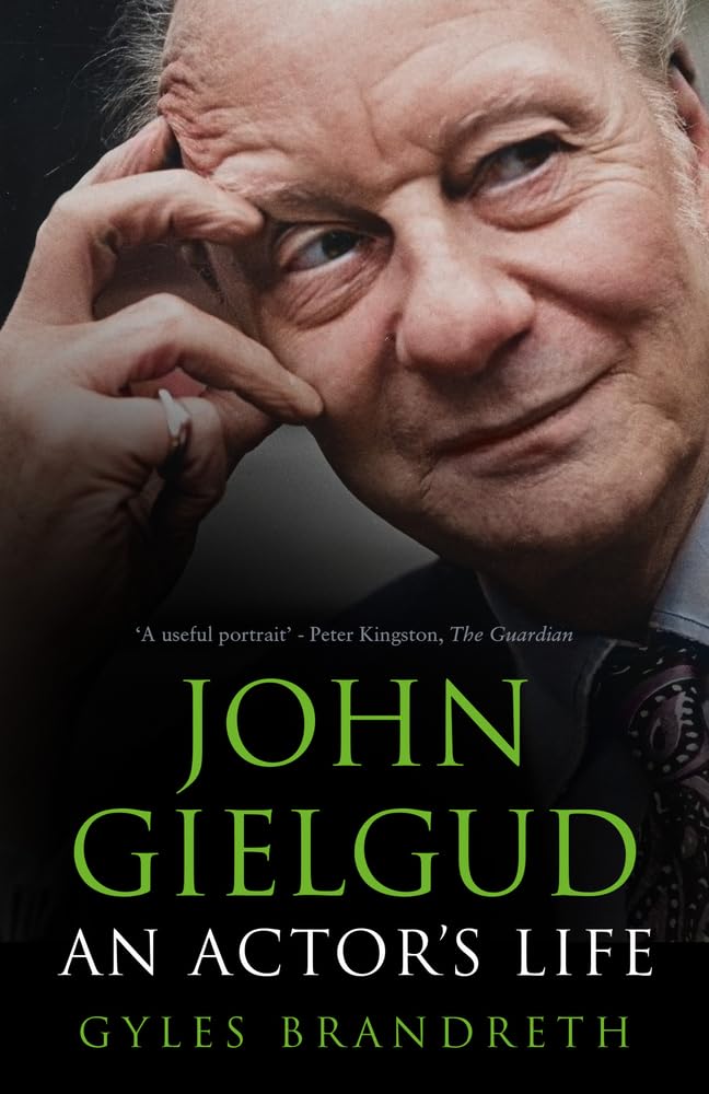 John Gielgud: Das Leben eines Schauspielers von Gyles Brandreth