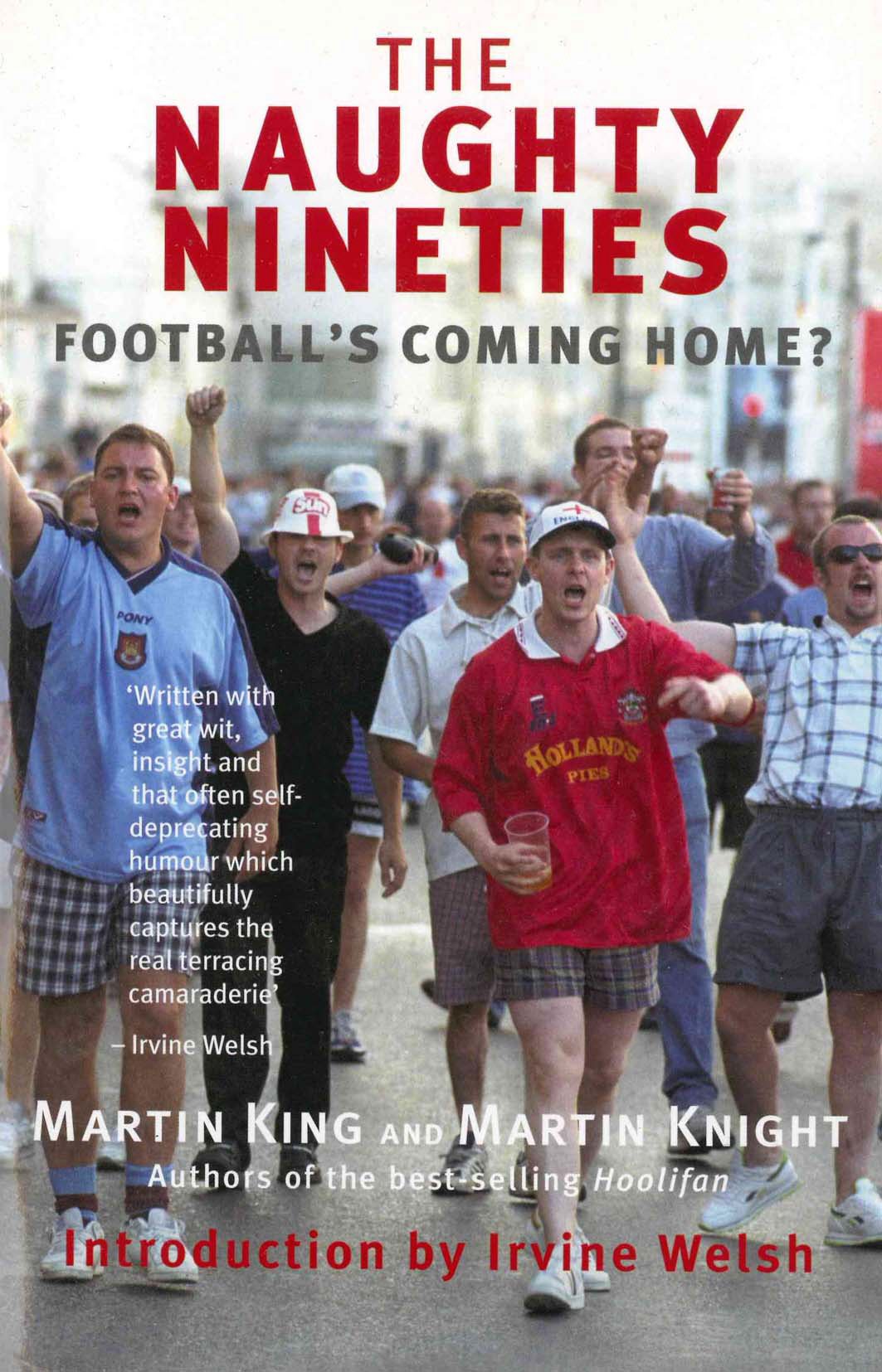 Naughty Nineties: Football's Coming Home? (shelf worn) by King, Martin | Knight, Martin