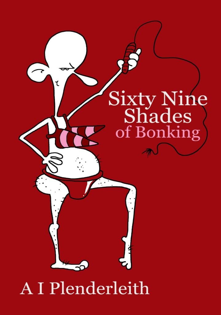 Sixty Nine Shades Of Bonking von AI Plenderleith