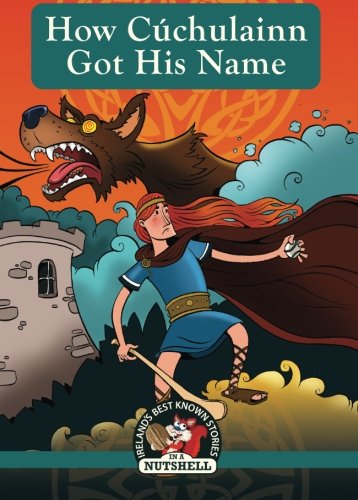 Wie Cuchulainn zu seinem Namen kam von Ann Carroll