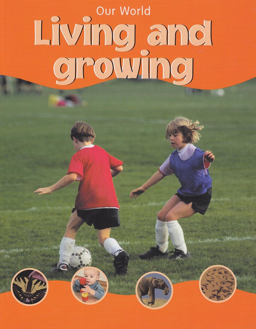 Unsere Welt: Leben und Wachsen von Neil Morris