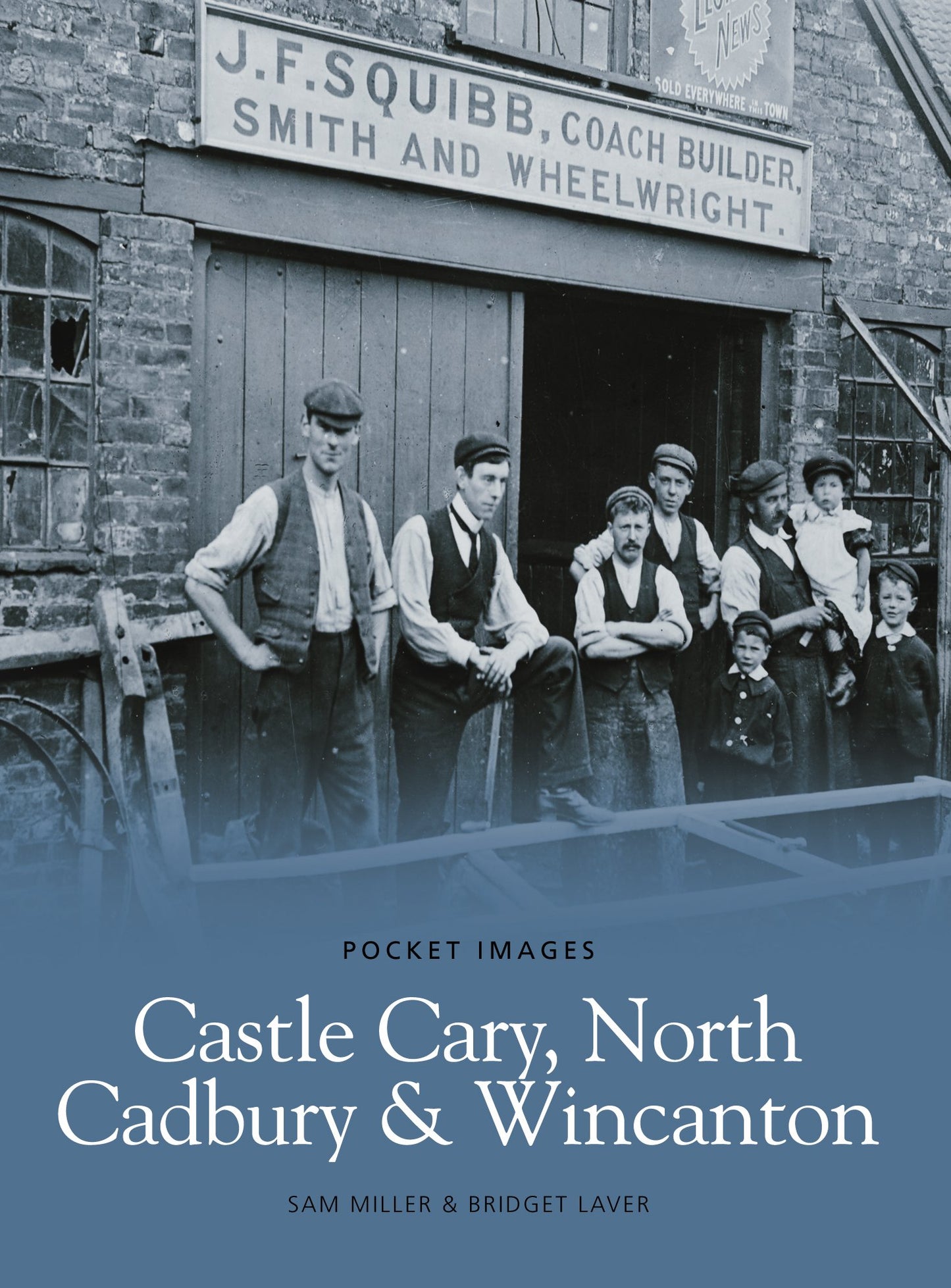 Taschenbilder: Castle Cary, North Cadbury & Wincanton (Somerset) von Sam Miller & Bridget Laver