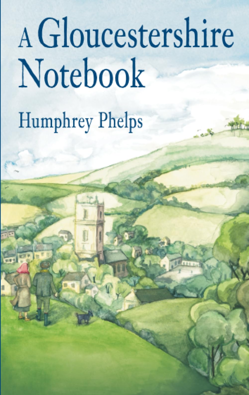 Gloucestershire Notebook by Humphrey Phelps