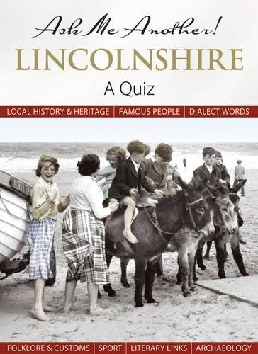 Ask Me Another! Lincolnshire A Quiz by unknown author