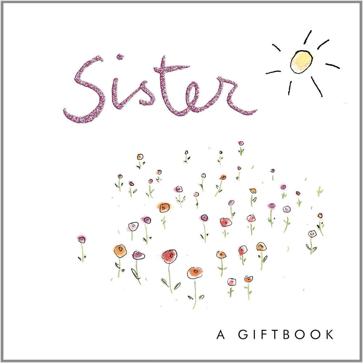 Sister: A Giftbook by -