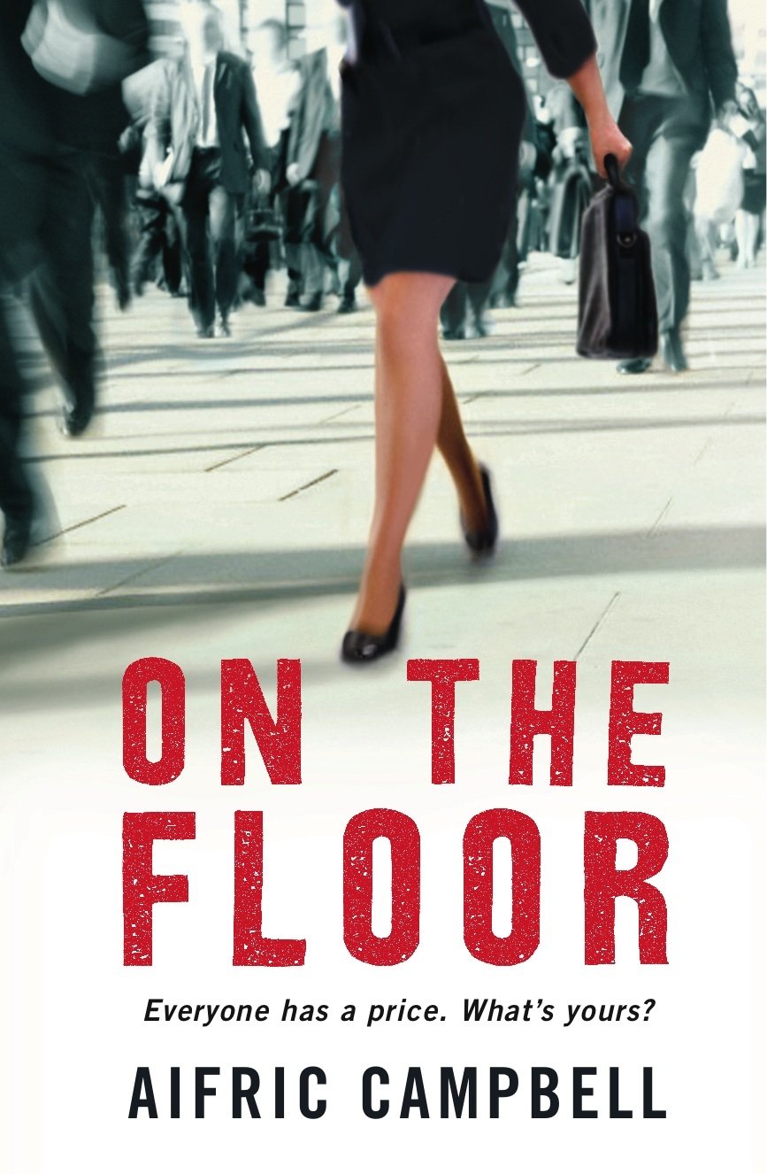 On the Floor von Aifric Campbell