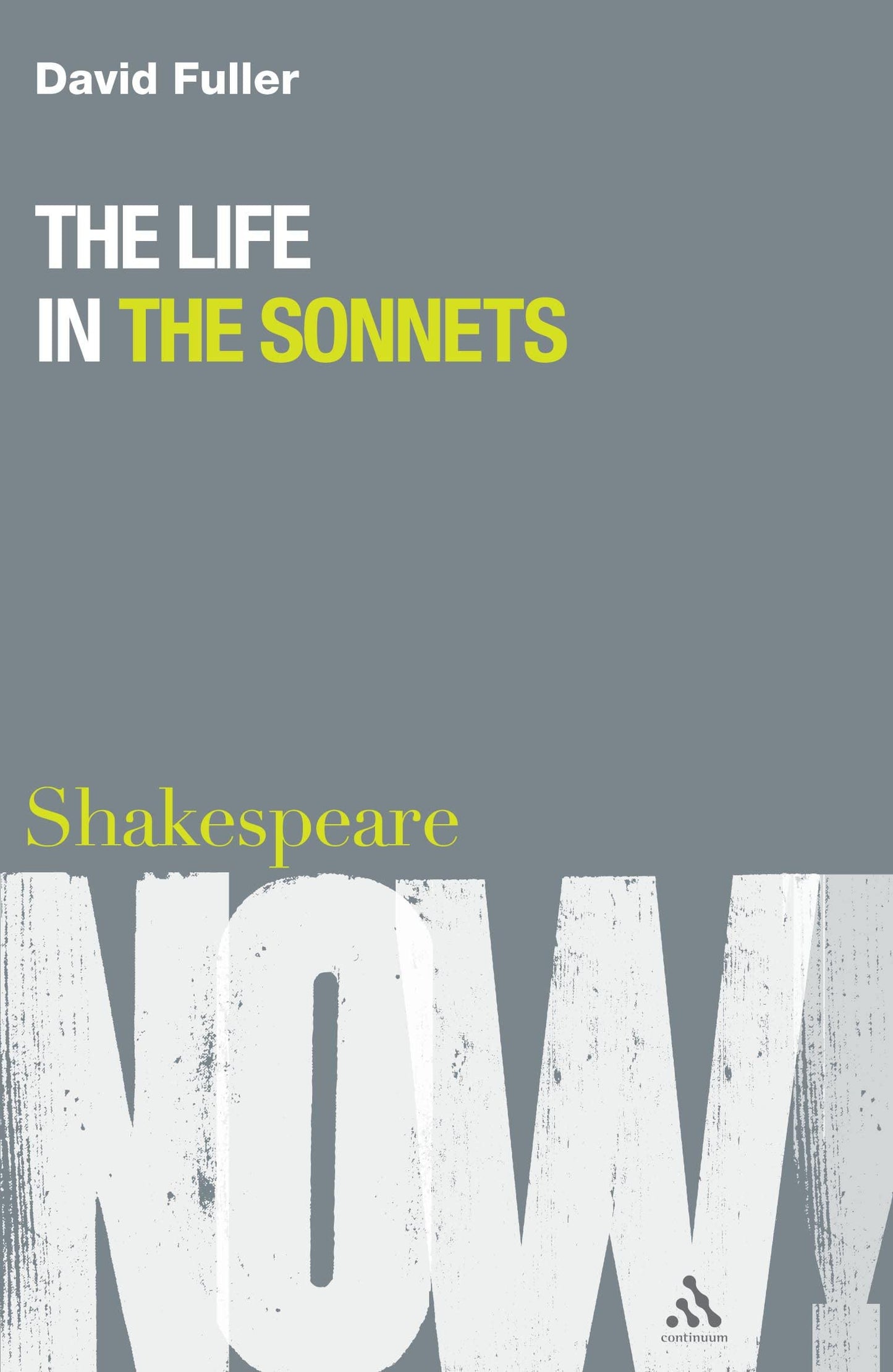 Das Leben in den Sonetten (Shakespeare Now!) von Fuller, David