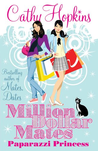 Million Dollar Mates: Paparazzi Princess by Cathy Hopkins