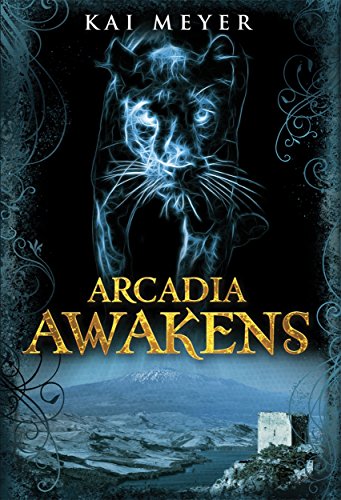 Arcadia Awakens von Kai Meyer