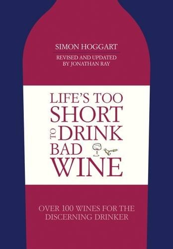 Life's Too Short To Drink Bad Wine (shelf-worn) by Simon Hoggart