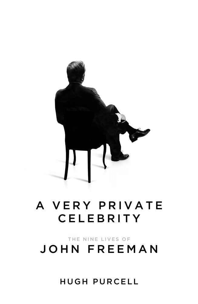 Very Private Celebrity: Die neun Leben des John Freeman von Hugh Purcell