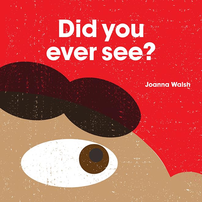 Hast du jemals gesehen? von Joanna Walsh