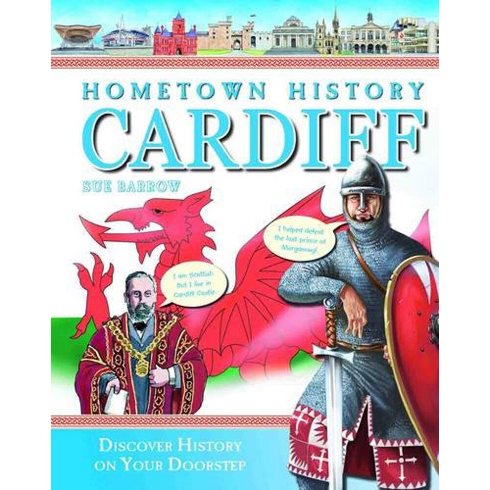 Heimatstadtgeschichte: Cardiff (Wales) von Sue Barrow