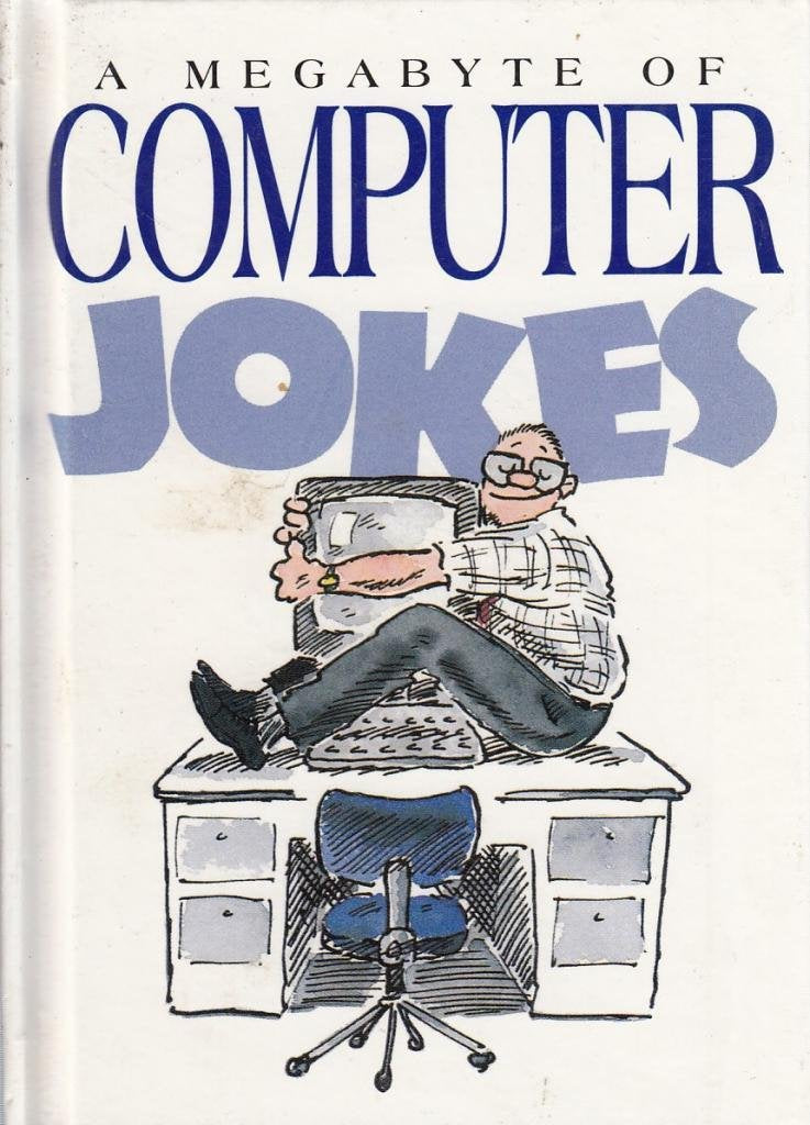 Megabyte of Computer Jokes by -