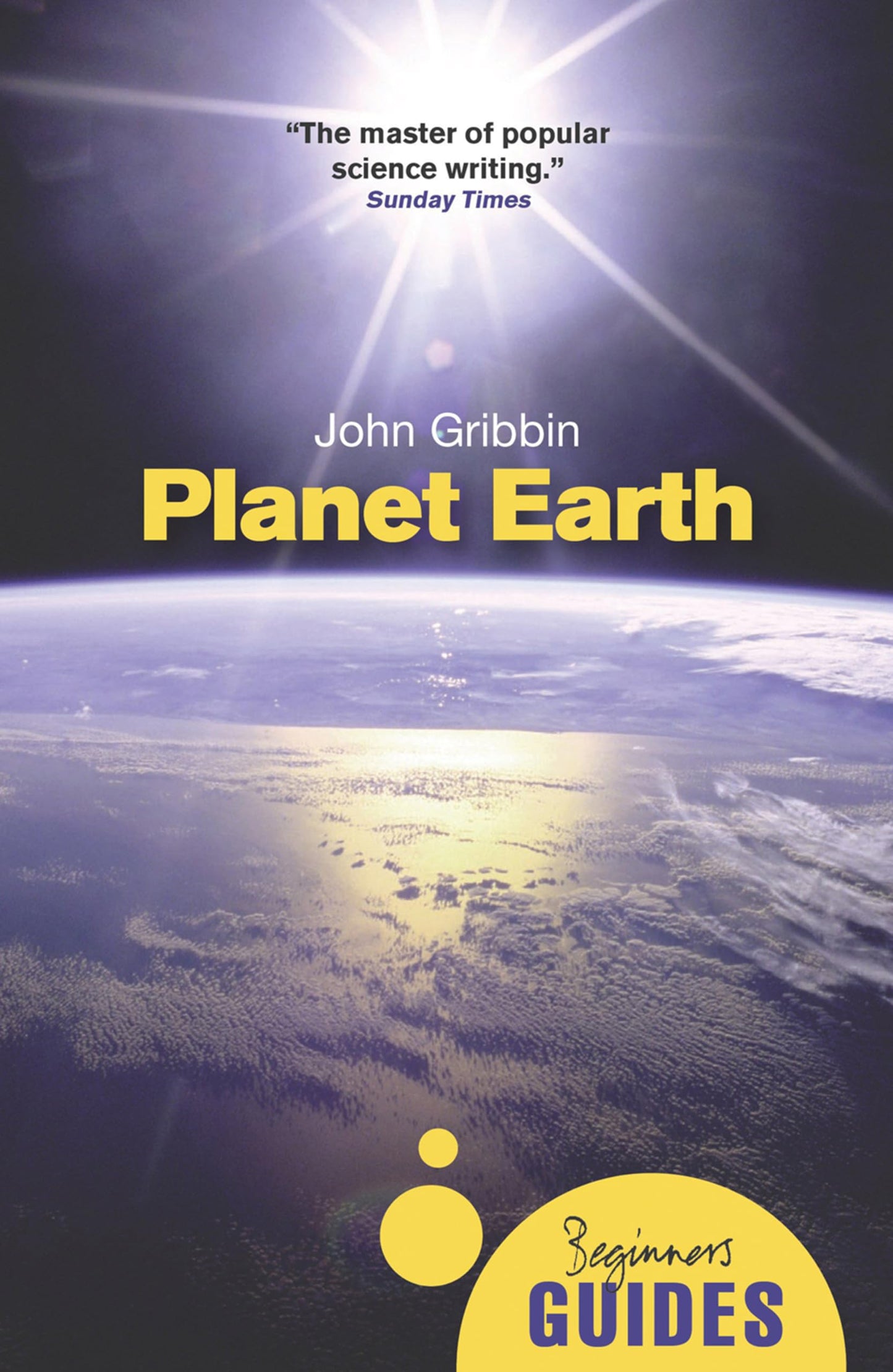 Planet Earth: A Beginner's Guide by Gribbin, John R.