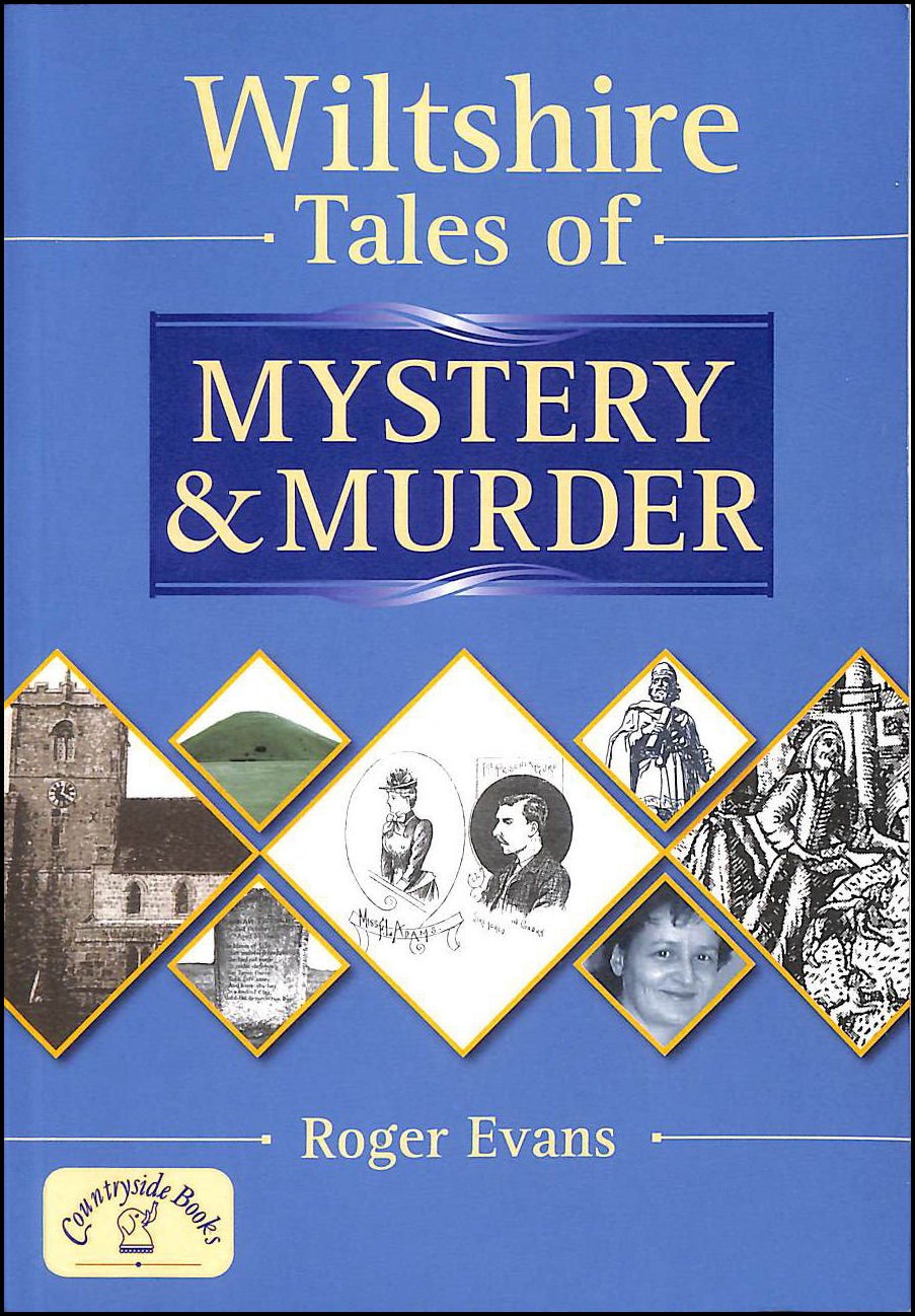 Wiltshire Tales of Mystery & Murder von Roger Evans