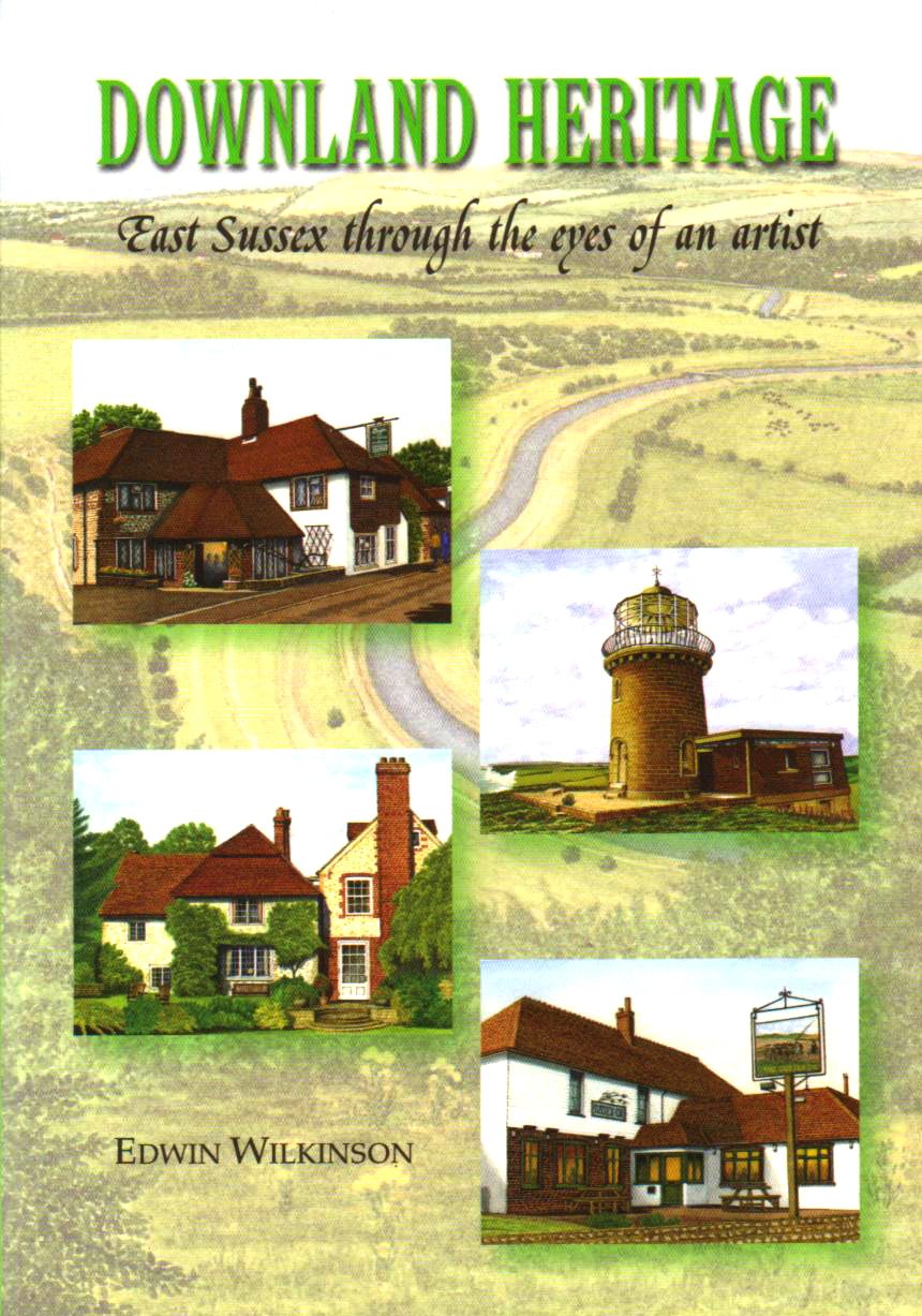 Downland Heritage – East Sussex durch die Augen eines Künstlers von Edwin Wilkinson