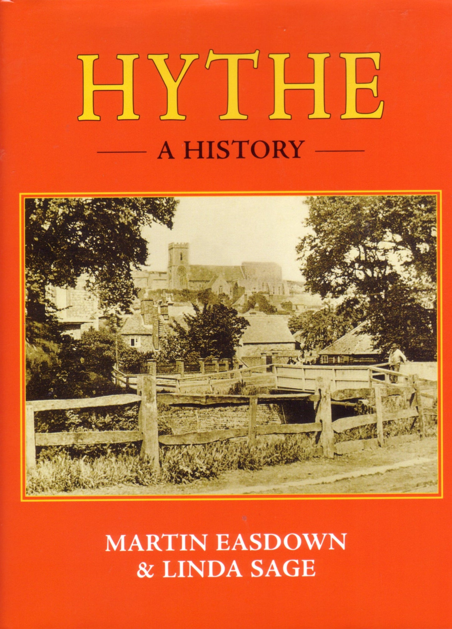 Hythe – Eine Geschichte (Kent) von Martin Easdown und Linda Sage