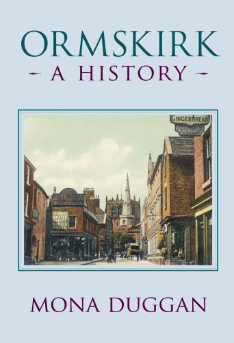 Ormskirk - A History (Lancashire) by Mona Duggan