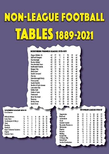 Non-League Football Tables 1889-2021 von Michael Robinson (Herausgeber)