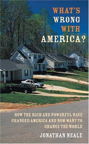 What's Wrong with America? by Jonathan Neale