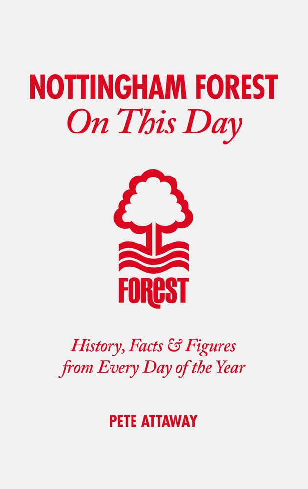 An diesem Tag: Nottingham Forest von Pete Attaway
