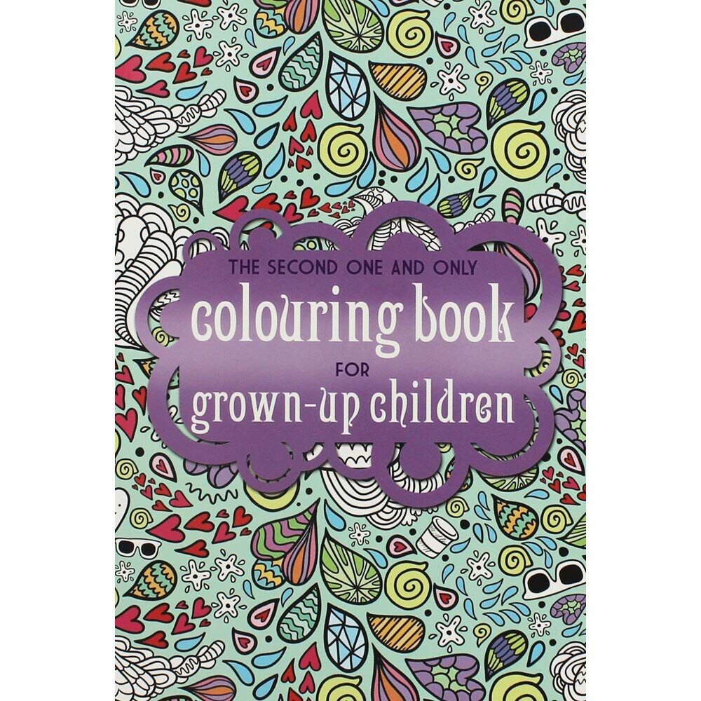 Second One & Only Colouring Book For Grown-Up Children by -